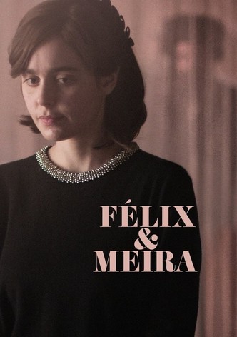 Felix and Meira