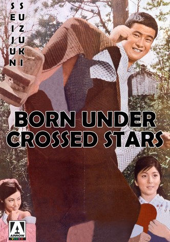Born Under Crossed Stars