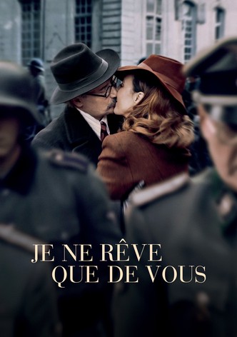 Je ne rêve que de vous