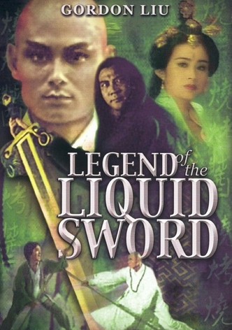 Legend Of The Liquid Sword