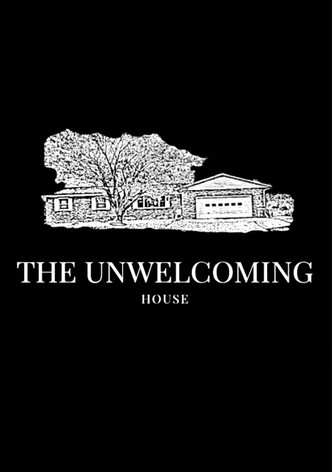 The Unwelcoming House