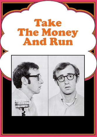 Take the Money and Run