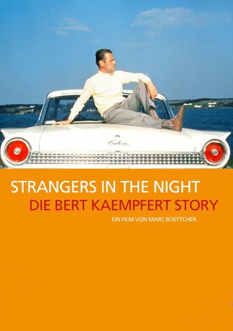 Strangers in the Night: The Bert Kaempfert Story