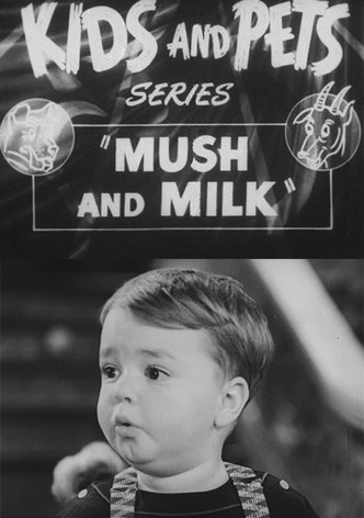 Mush and Milk