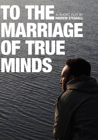 To the Marriage of True Minds