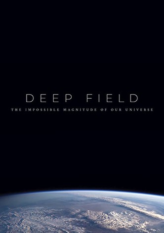 Deep Field: The Impossible Magnitude of our Universe