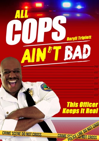 All Cops Ain't Bad