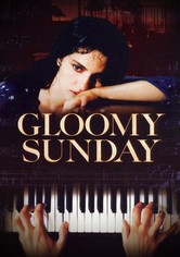 Gloomy Sunday - Ein Lied von Liebe und Tod