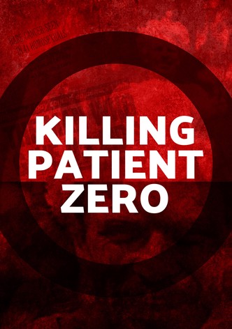 Killing Patient Zero