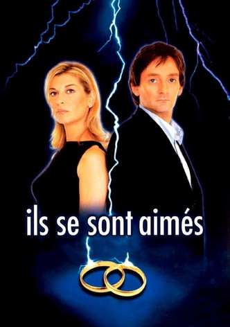 Ils se sont aimés