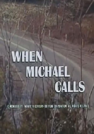 When Michael Calls