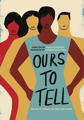 Ours to Tell