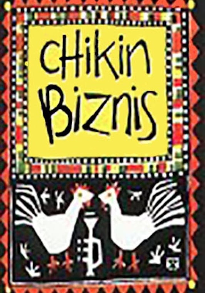 Chikin Biznis ... The Whole Story!
