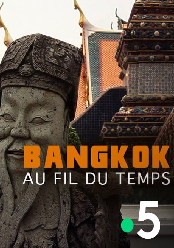 Bangkok, au fil du temps