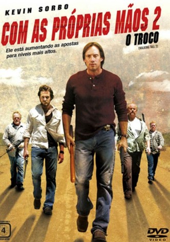 Com as Próprias Mãos 2: O Troco