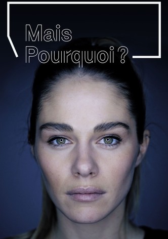 Mais pourquoi?