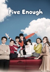 Five Enough Watch Tv Show Streaming Online