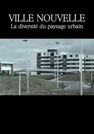 Ville nouvelle : La Diversité du paysage urbain