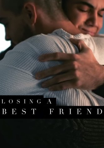 Losing a Best Friend