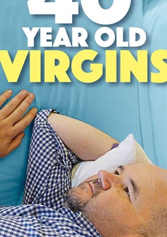 40 Year Old Virgins