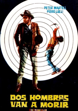 Dos hombres van a morir