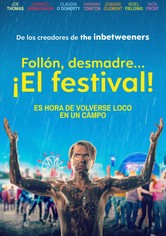 Follón, desmadre... ¡El festival!