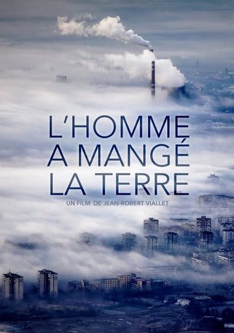 L'Homme a mangé la Terre