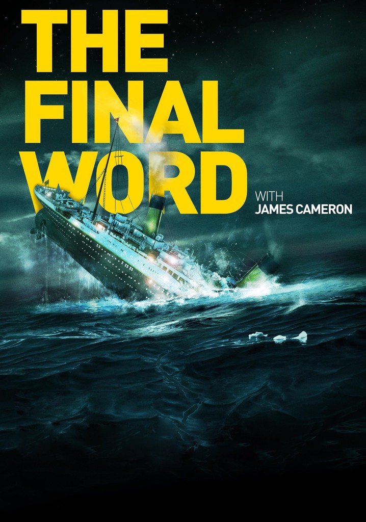 Titanic: The Final Word with James Cameron