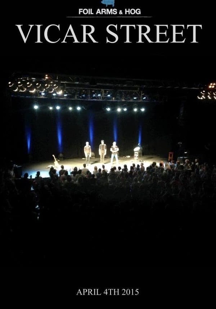 Foil Arms and Hog: Live at Vicar Street