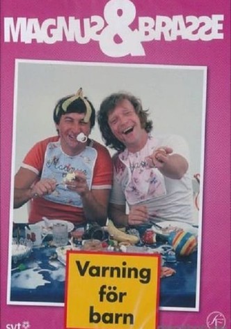 Magnus och Brasse: Varning för barn