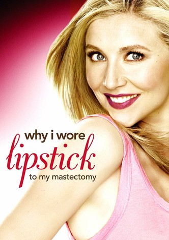 Why I Wore Lipstick to My Mastectomy