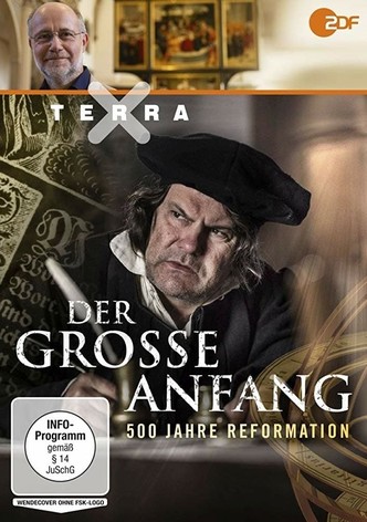 Der große Anfang: 500 Jahre Reformation