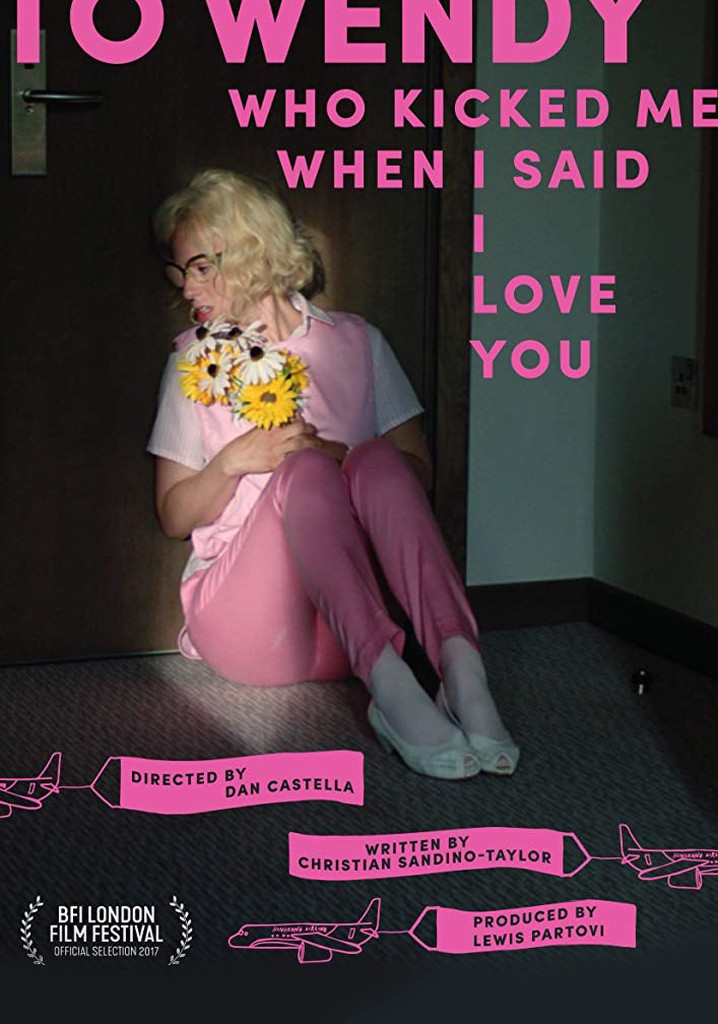 To Wendy Who Kicked Me When I Said I Love You