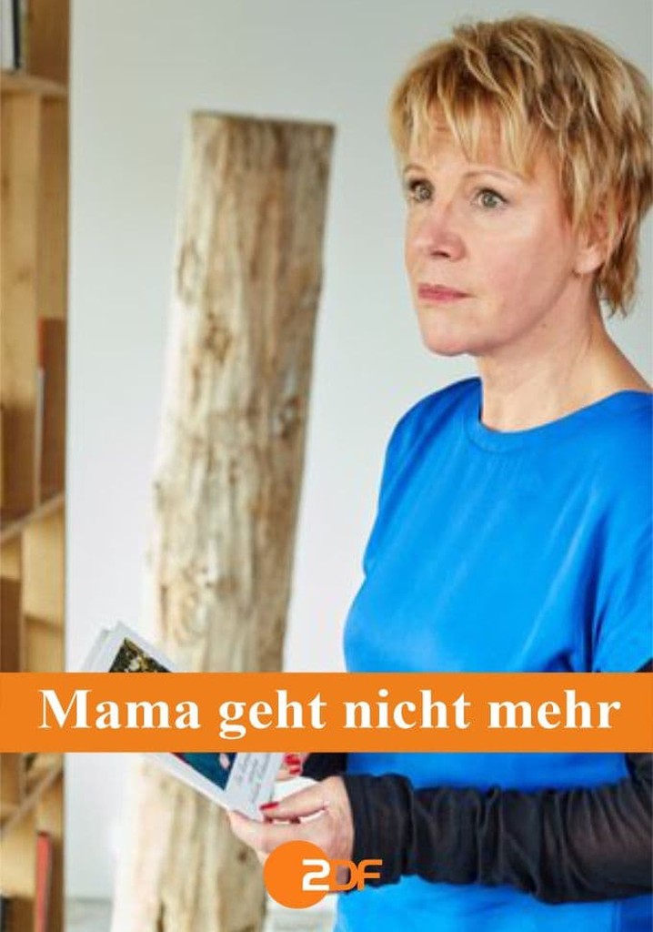 Mama geht nicht mehr