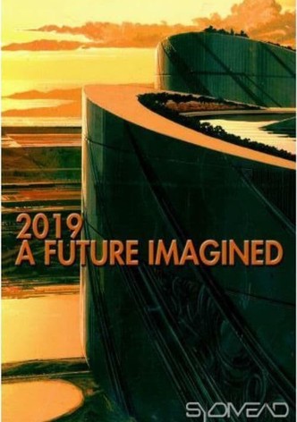2019: A Future Imagined