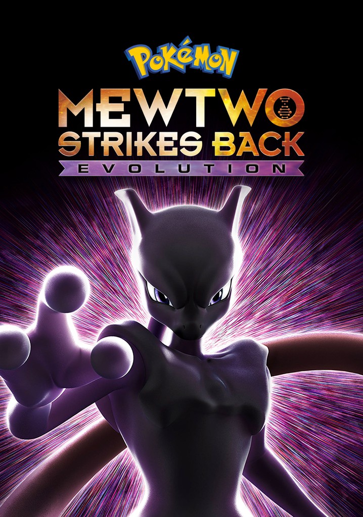 Pokémon the Movie: Mewtwo Strikes Back - Evolution streaming