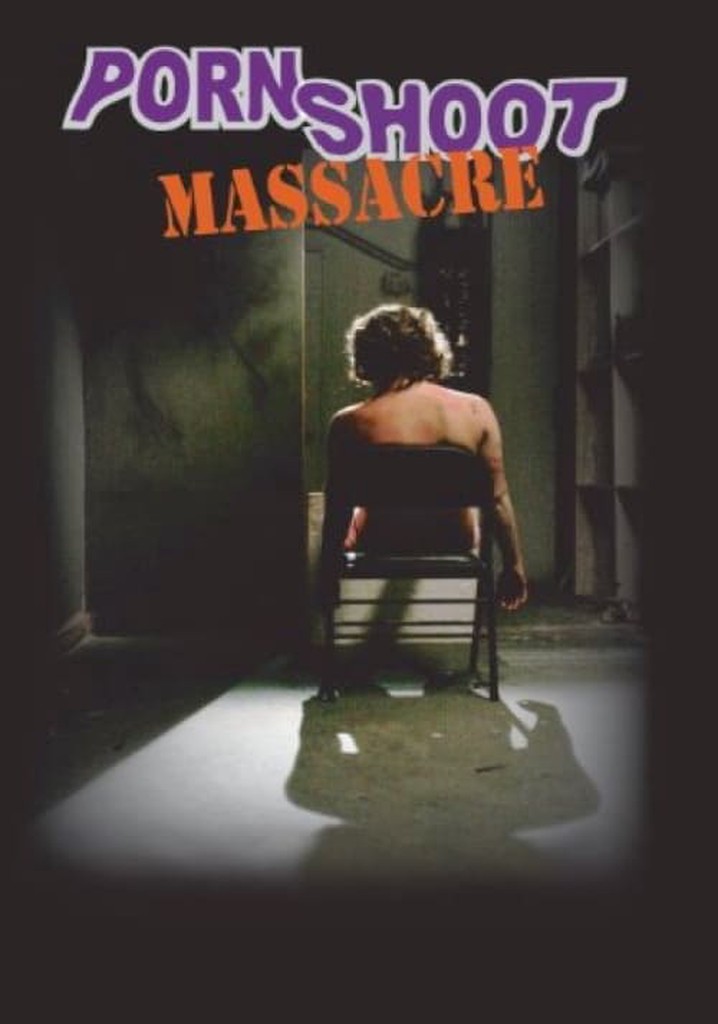 Porn Shoot Massacre
