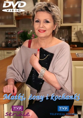 Matki, żony i kochanki