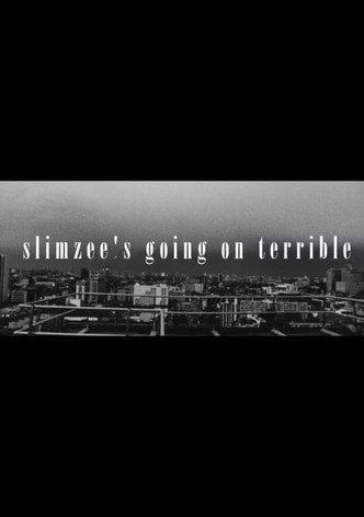Slimzee's Going On Terrible