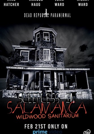 Sleepless in Salamanca: Wildwood Sanitarium