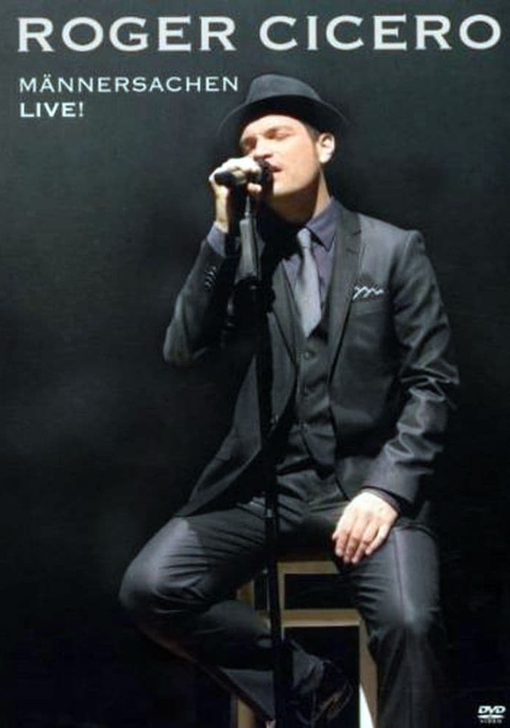 Roger Cicero - Männersachen live