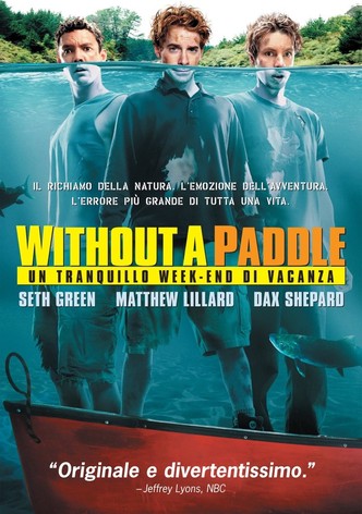 Without a Paddle - Un tranquillo week-end di vacanza