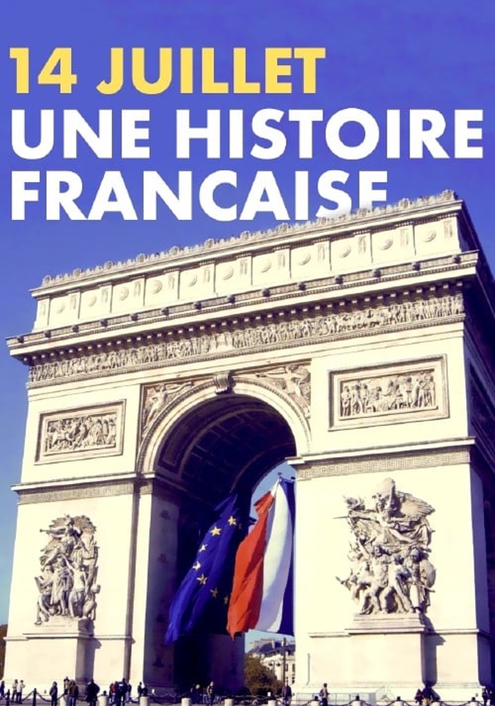 14 juillet, une histoire française