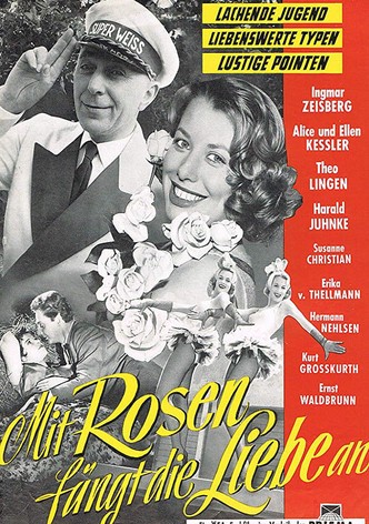 Mit Rosen fängt die Liebe an