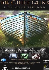 The Chieftains - Live Over Ireland: Water From The Well