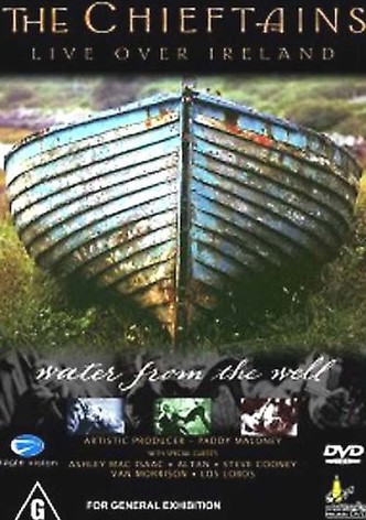 The Chieftains - Live Over Ireland: Water From The Well