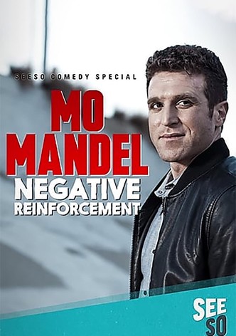Mo Mandel: Negative Reinforcement