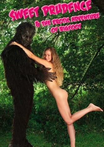 Sweet Prudence und die erotischen Abenteuer des Bigfoot
