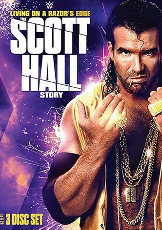 Living On A Razor's Edge: The Scott Hall Story