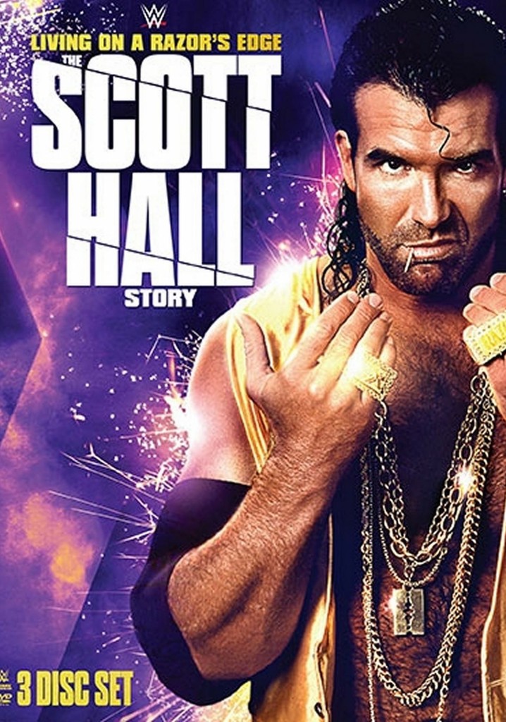 Living On A Razor's Edge: The Scott Hall Story